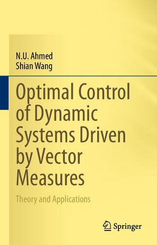 Optimal Control of Dynamic Systems Driven by Vector Measures: Theory and Applications