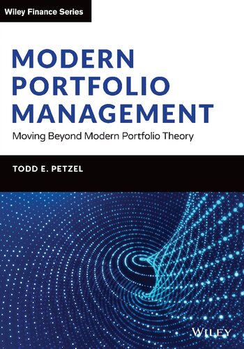 Modern Portfolio Management: Moving Beyond Modern Portfolio Theory