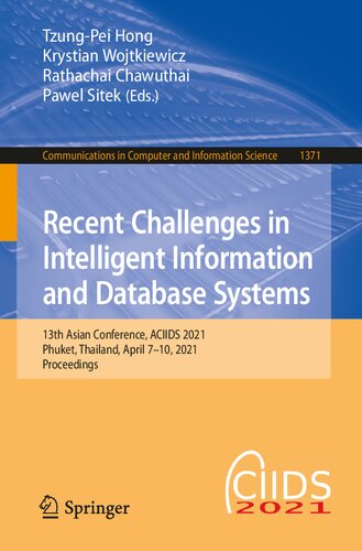 Recent Challenges in Intelligent Information and Database Systems: 13th Asian Conference, ACIIDS 2021, Phuket, Thailand, April 7–10, 2021, Proceedings