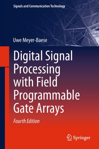 Digital signal processing with field programmable gate arrays.