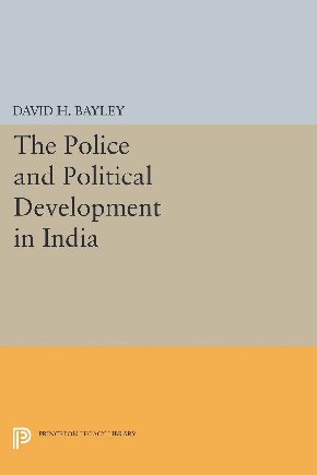 The Police and Political Development in India