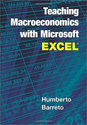 Teaching Macroeconomics with Microsoft Excel®