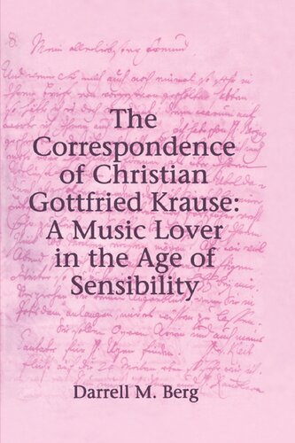 The Correspondence of Christian Gottfried Krause: A Music Lover in the Age of Sensibility