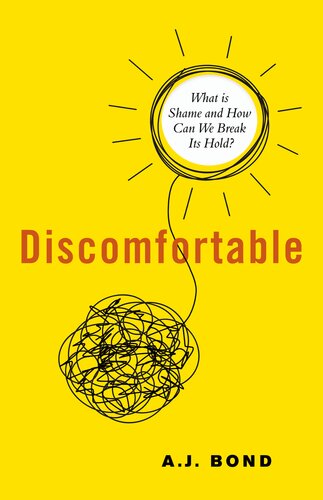 Discomfortable: What Is Shame and How Can We Break Its Hold?