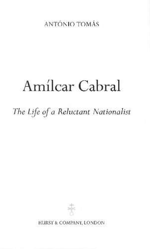 Amílcar Cabral: The Life of a Reluctant Nationalist