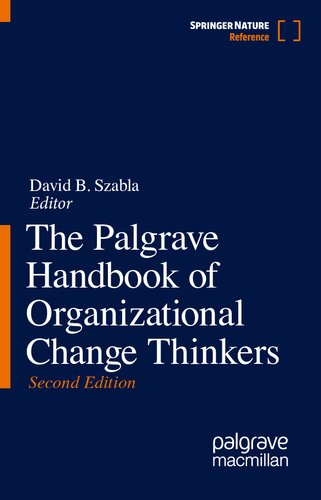 The Palgrave handbook of organizational change thinkers.