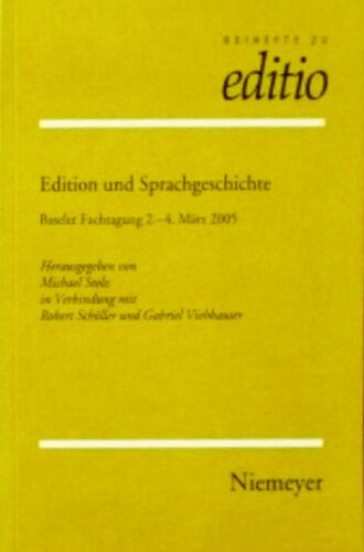 Edition und Sprachgeschichte: Baseler Fachtagung 2.-4. März 2005