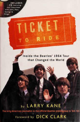 Ticket to Ride: Inside the Beatles' 1964 Tour That Changed the World