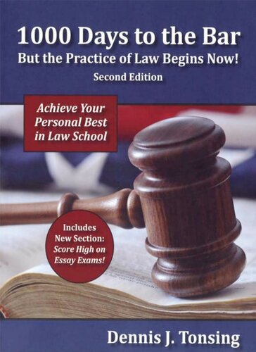 1000 Days to the Bar: But the Practice of Law Begins Now, 2nd Edition