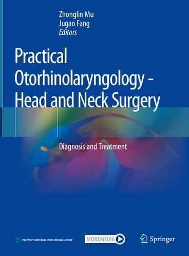 Practical Otorhinolaryngology - Head and Neck Surgery: Diagnosis and Treatment