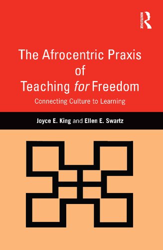 The Afrocentric Praxis of Teaching for Freedom: Connecting Culture to Learning