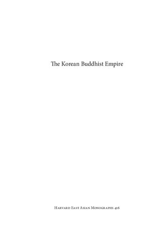 The Korean Buddhist Empire: A Transnational History, 1910-1945