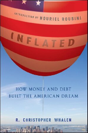 Inflated: How Money and Debt Built the American Dream