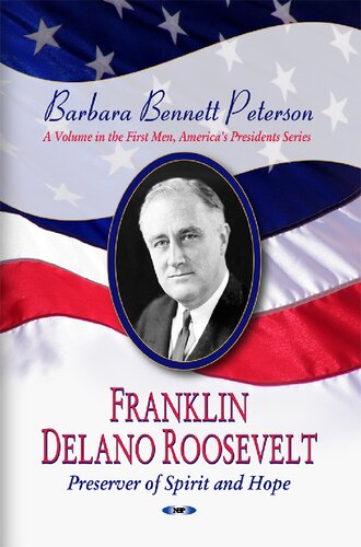 Franklin Delano Roosevelt, Preserver of Spirit and Hope