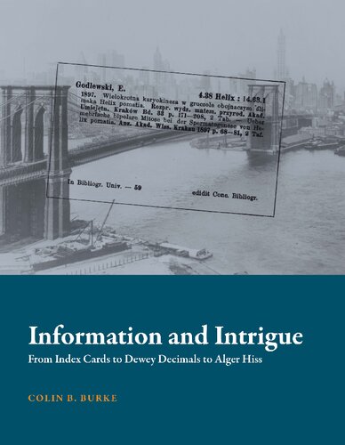 Information and Intrigue: From Index Cards to Dewey Decimals to Alger Hiss