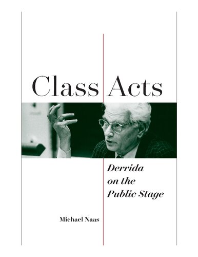 Class Acts: Derrida on the Public Stage