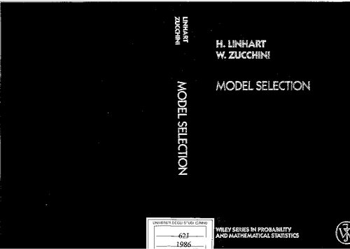 Model Selection (Wiley Series in Probability and Statistics - Applied Probability and Statistics Section)