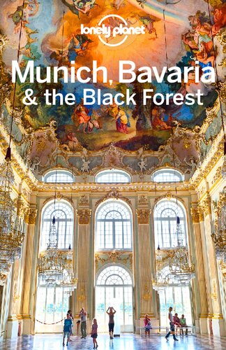 Lonely Planet. Munich, Bavaria and the Black Forest