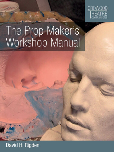 The Prop Maker's Workshop Manual