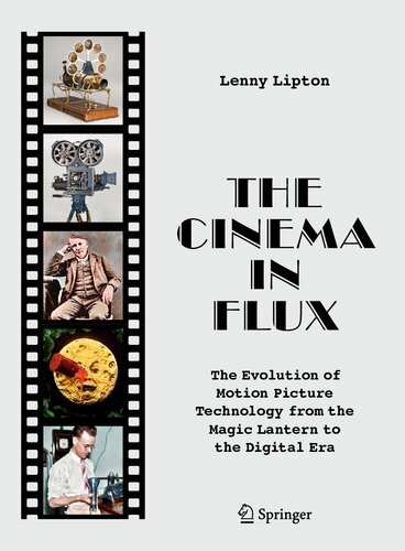 The Cinema in Flux: The Evolution of Motion Picture Technology from the Magic Lantern to the Digital Era