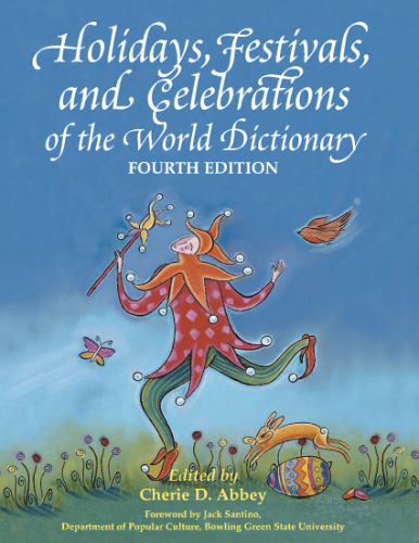 Holidays, Festivals, and Celebrations of the World Dictionary