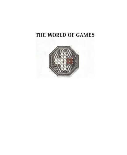 The World of Games: Their Origins and History, How to Play Them, and How to Make Them