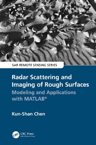 Radar Scattering and Imaging of Rough Surfaces: Modeling and Applications with MATLAB® (SAR Remote Sensing)