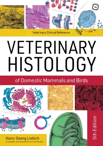 Veterinary Histology of Domestic Mammals and Birds: Textbook and Colour Atlas