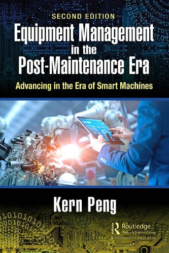 Equipment Management in the Post-Maintenance Era: Advancing in the Era of Smart Machines