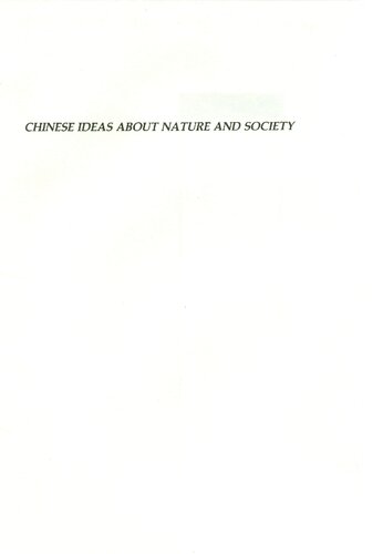 Chinese Ideas about Nature and Society: Studies in Honour of Derk Bodde