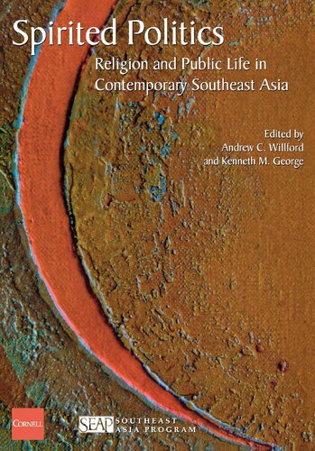 Spirited Politics: Religion and Public Life in Contemporary Southeast Asia