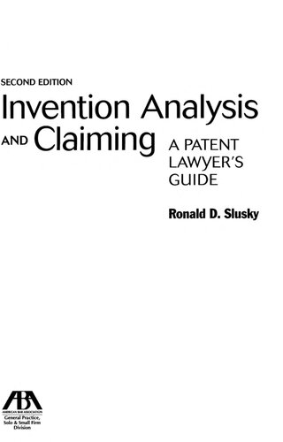 Invention analysis and claiming : a patent lawyer's guide