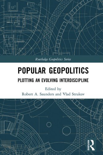 Popular Geopolitics: Plotting an Evolving Interdiscipline