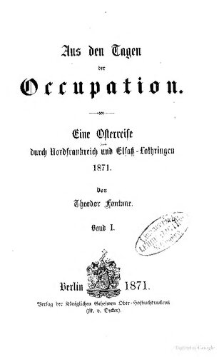 Aus den Tagen der Okkupation. Eine Osterreise durch Nordfrankreich und Elsaß-Lothringen 1871