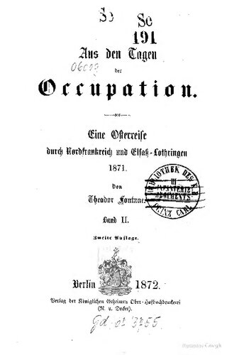 Aus den Tagen der Okkupation. Eine Osterreise durch Nordfrankreich und Elsaß-Lothringen 1871