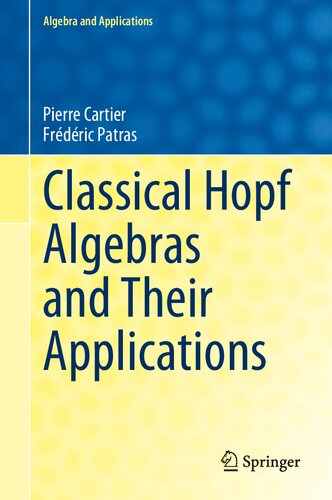 Classical Hopf Algebras and Their Applications (Algebra and Applications, 29)