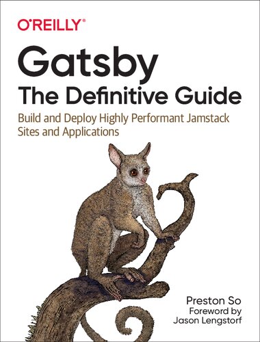 Gatsby: The Definitive Guide: Build and Deploy Highly Performant Jamstack Sites and Applications