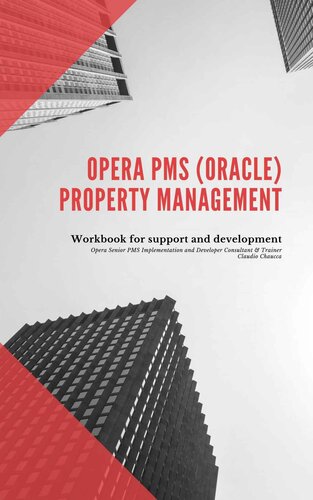 Oracle Hospitality OPERA Property Management System (PMS) Reference Manual - Mastering Hotel Software Training Support and Java JEE AWS Amazon Cloud Development: Reference Manual HANDBOOK