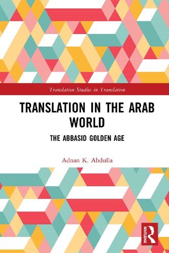 Translation in the Arab World; The Abbasid Golden Age