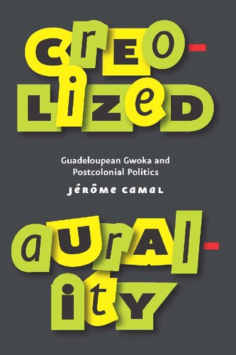 Creolized Aurality: Guadeloupean Gwoka and Postcolonial Politics