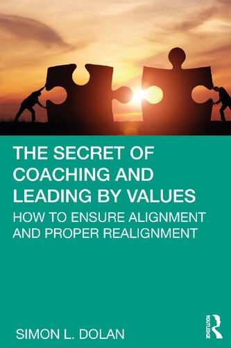 The Secret of Coaching and Leading by Values: How to Ensure Alignment and Proper Realignment