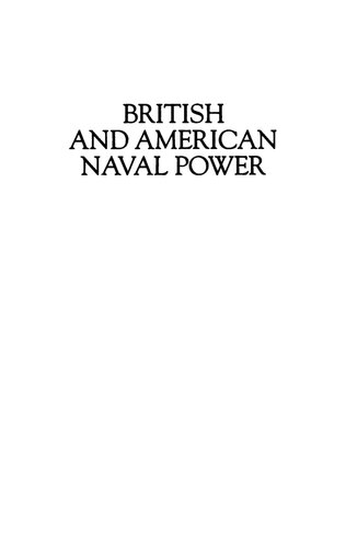 British and American Naval Power: Politics and Policy, 1900-1936