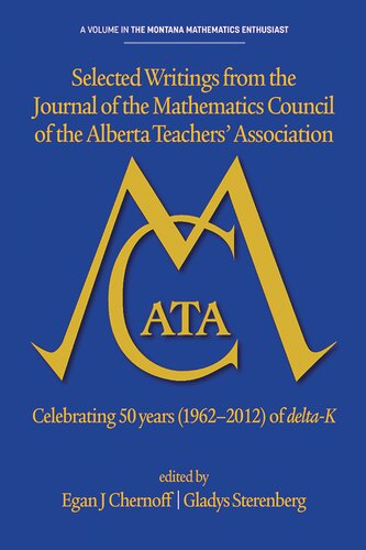 Selected writings from the Journal of the Mathematics Council of the Alberta Teachers' Association: Celebrating 50 years (1962-2012) of delta-K