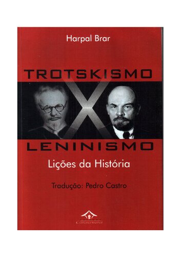 Trotskismo x Leninismo - Lições da História