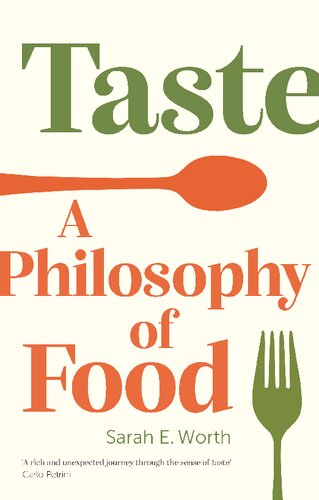 Taste: A Philosophy of Food