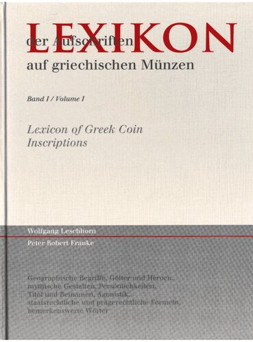 Lexikon der Aufschriften auf griechischen Münzen = Lexicon of Greek coin inscriptions