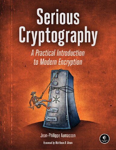 Serious cryptography : a practical introduction to modern encryption