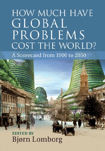 How much have global problems cost the world? : a scorecard from 1900 to 2050