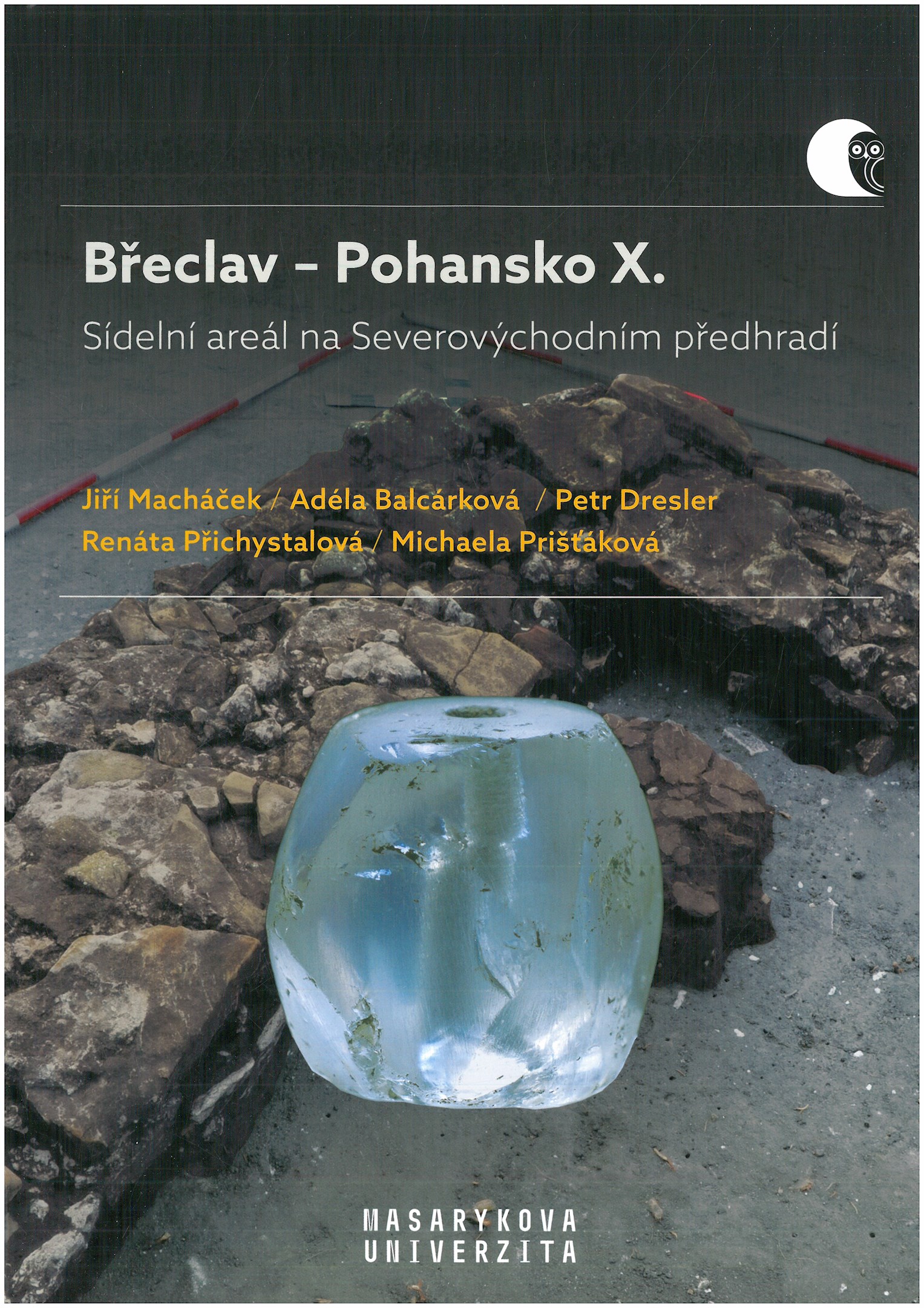 Břeclav - Pohansko. X., Sídelní areál na Severovýchodním předhradí : archeologické výzkumy v letech 2008-2016