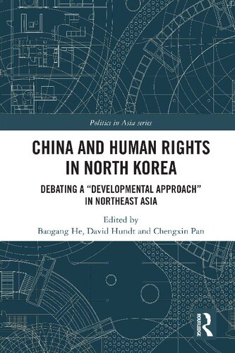 China and Human Rights in North Korea: Debating a “Developmental Approach” in Northeast Asia